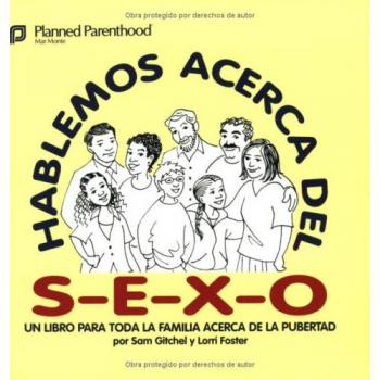 Hablemos acerca del s-e-x-o: Let's Talk about S-E-X, Spanish-Language Edition