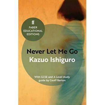Never Let Me Go: With GCSE and A Level study guide