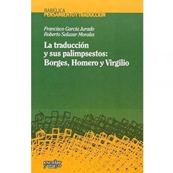 La traducción y sus palimpsestos: Borges, Homero y Virgilio