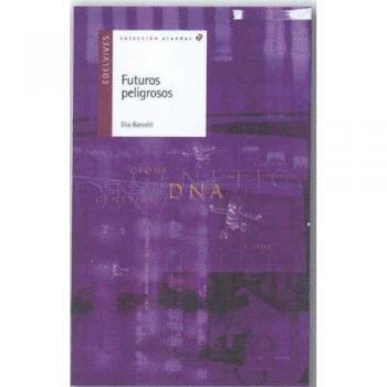 Futuros peligrosos - Elia Barcelo