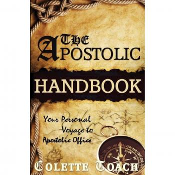 The Apostolic Handbook: Your Personal Voyage to Apostolic Office