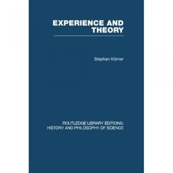 Experience and Theory: An Essay in the Philosophy of Science