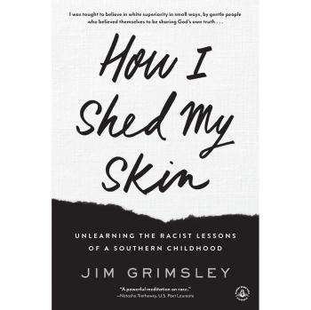 How I Shed My Skin: Unlearning Racism in Southern Childhood - Memoir by Jim Grimsley