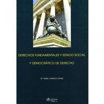 Derechos fundamentales y estado social y democratico de derecho