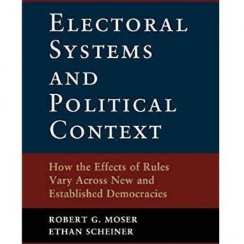 Electoral Systems and Political Context: Effects of Rules in Democracies (Paperback Edition)