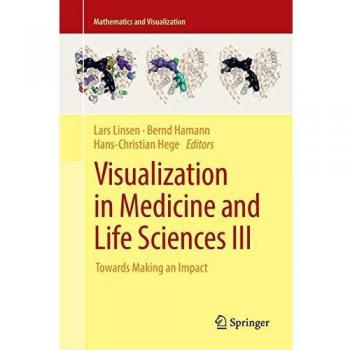 Visualization in Medicine and Life Sciences III: Towards Making an Impact