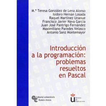 Introducción a La Programación: Problemas Resueltos En Pascal