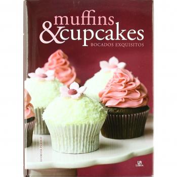 Muffins & Cupcakes: Bocados Exquisitos