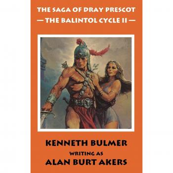 The Balintol Cycle II [The fourteenth Dray Prescot omnibus]