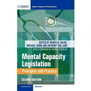 Mental Capacity Legislation: Principles and Practice