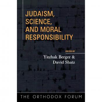 Judaism, Science, and Ethical Duty: The Orthodox Forum Series