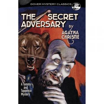 Secret Adversary: A Tommy and Tuppence Mystery