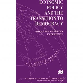 Economic Policy and the Transition to Democracy: The Latin American Experience