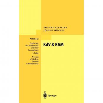KdV & KAM: Modern Surveys in Mathematics Volume 45