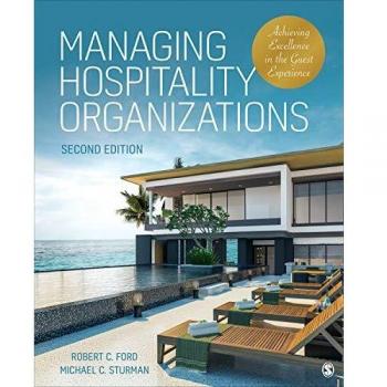 Managing Hospitality Organizations: Achieving Excellence in the Guest Experience