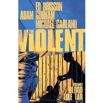 The Violent Volume 1: Blood Like Tar