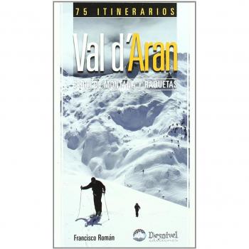 Esquí y raquetas en el Val d'Aran: 75 itinerarios