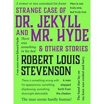 The Strange Case of Dr. Jekyll and Mr. Hyde & Other Stories