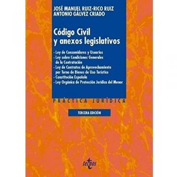 Código Civil y anexos legislativos: Ley de Consumidores y Usuarios. Ley sobre Condiciones Generales de Contratación. Ley de Contratos de ... del Menor