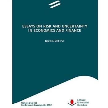 Essays on Risk and Uncertainty in Economics and Finance: 258 (Difunde