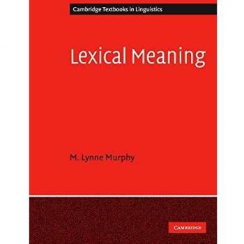 Cambridge Linguistics Textbook: Lexical Meaning by M. Lynne Murphy