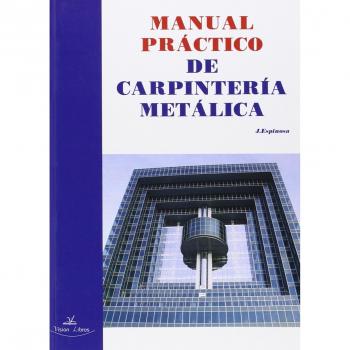 Manual práctico de carpinter¡a metálica