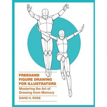 Freehand Figure Drawing for Illustrators: Mastering the Art of Drawing from Memory