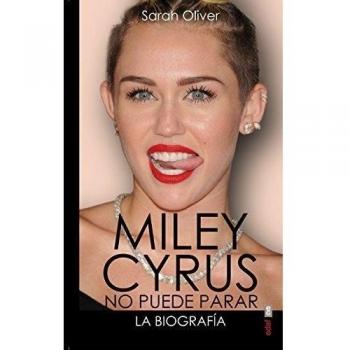Miley Cyrusla biografía