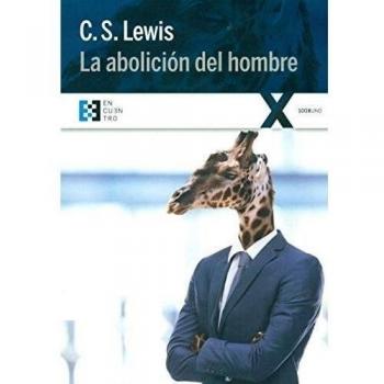 Abolición del hombre,La - C. S. Lewis