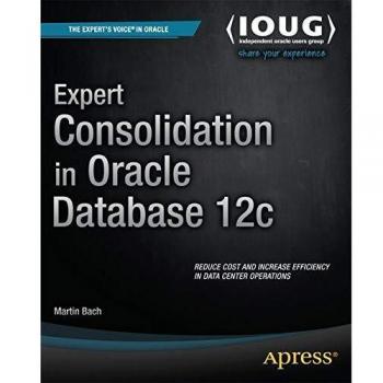 Expert Consolidation in Oracle Database 12c