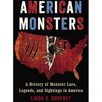 American Monsters: A History of Monster Lore, Legends, and Sightings in America
