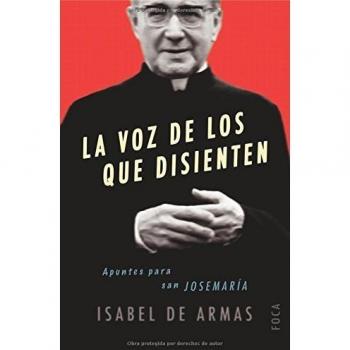 La voz de los que disienten. Apuntes para san Josemaría: 55