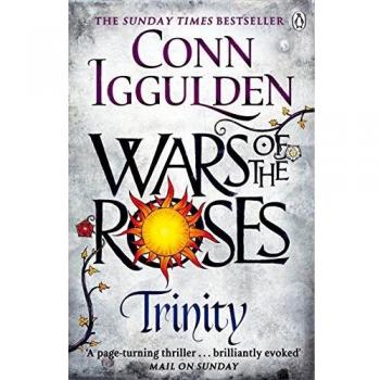 Guerras de las Rosas: Trinidad (Las Guerras de las Rosas, Libro 2) - Conn Iggulden