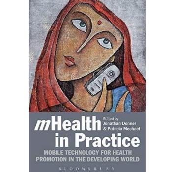 mHealth in Practice: Mobile Technology for Health Promotion in the Developing World