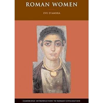 Mujeres Romanas - Introducción a la Civilización Romana (Edición en Rústica)