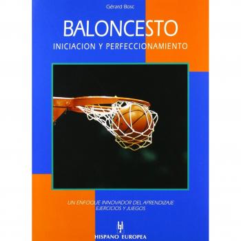 Baloncesto. Iniciación y perfeccionamiento