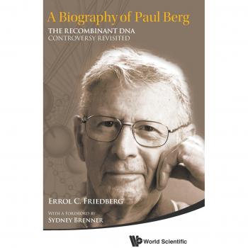 Biografía de Paul Berg: La controversia del ADN recombinante - Tapa dura