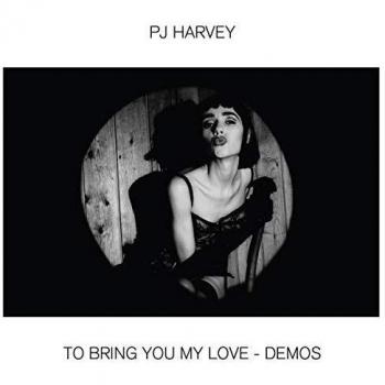 To Bring You My Love - Demos