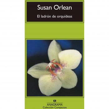 El ladrón de orquídeas: Una historia verdadera de belleza y obsesión: 733 - Susan Orlean