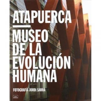Atapuerca. Museo de la evolución humana