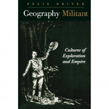 Geografía Militante: Culturas de Exploración y Imperio (Edición en Rústica)