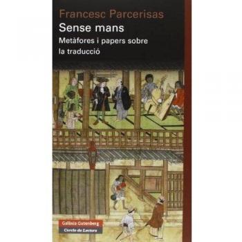 Sense mans: Metàfores i papers sobre la traducció