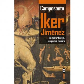 CAMPOSANTO. UN PINTOR HEREJE, UN PUEBLO MALDITO - Jiménez, Iker
