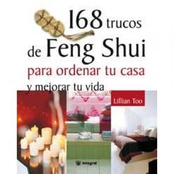 168 trucos del feng shui para tu casa: 111 - Lillian Too
