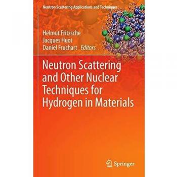Neutron Scattering and Other Nuclear Techniques for Hydrogen in Materials