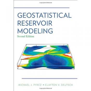 Geostatistical Reservoir Modeling: Advanced Techniques for Subsurface Analysis