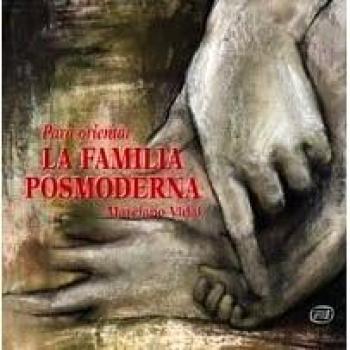 para orientar La Familia Posmoderna