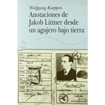 Anotaciones de Jacob Littner desde un agujero bajo tierra