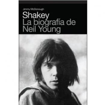 Shakey - La Biografia De Neil Young