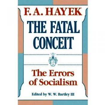 The Fatal Conceit: The Errors of Socialism: 1